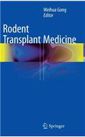 Rodent Transplant Medicine
