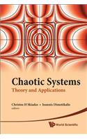 Chaotic Systems: Theory and Applications - Selected Papers from the 2nd Chaotic Modeling and Simulation International Conference (Chaos2009)