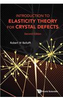 Introduction To Elasticity Theory For Crystal Defects: 2nd Edition