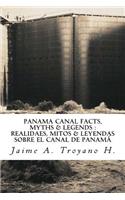 Panama Canal Facts, Myths & Legends