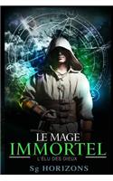 Le mage immortel 1. L'élu des dieux