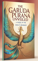 The Garuda Purana Unveiled: A Guide to the Soul's Journey