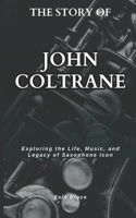 The Story of John Coltrane