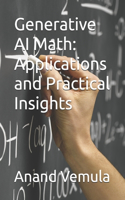 Generative AI Math: Applications and Practical Insights