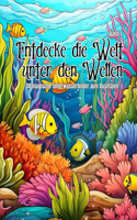 Entdecke die Welt unter den Wellen - 30 magische Unterwasserbilder zum Ausmalen