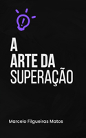 A Arte da Superação