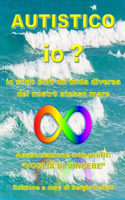 Autistico Io?