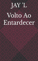 Volto Ao Entardecer