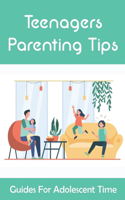Teenagers Parenting Tips