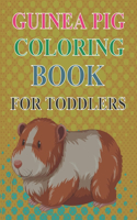 Guinea Pig Coloring Book For Toddlers: Guinea Pig Coloring Book For Kids Ages 4-8