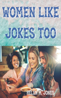 Women Like Jokes Too