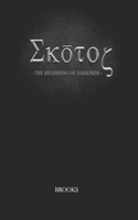 SKOTOS - The Beginning of Darkness