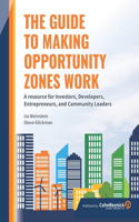 Guide to Making Opportunity Zones Work