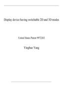 Display device having switchable 2D and 3D modes: United States Patent 9972263