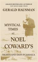 Mystical Times at Noel Coward's