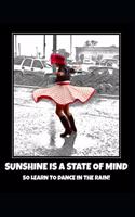Sunshine Is a State of Mind