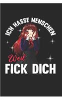 Ich hasse Menschen weil Fick dich Anime Skizzenbuch: 6x9 Anime Manga Senpai