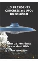 U.S. PRESIDENTS, CONGRESS and UFOs (Declassified)