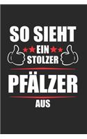 So Sieht Ein Stolzer Pfälzer Aus: Schorle & Pfalz Notizbuch 6'x9' Liniert Geschenk für Weinschorle & Pfälzisch