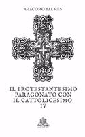 Il Protestantesimo paragonato con il Cattolicesimo