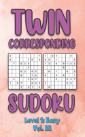 Twin Corresponding Sudoku Level 1: Easy Vol. 22: Play Twin Sudoku With Solutions Grid Easy Level Volumes 1-40 Sudoku Variation Travel Friendly Paper Logic Games Solve Japanese Number 
