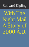 With The Night Mail A Story of 2000 A.D.