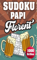 SUDOKU PAPI Florent: 1000 Sudokus avec solutions niveau facile, moyen et difficile cadeau original à offrir a votre papy
