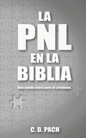 PNL en la Biblia: Una ayuda extra para el cristiano.