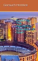 Exploring The Flavourful Splendour Of Spain: A Comprehensive Travel Guide