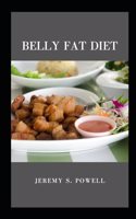 Belly Fat Diet: Belly Lose Weight, Boost Metabolism, and Feel Great with Our Comprehensive Program