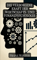 Die verborgene Kraft der Wirtschafts- und Finanzpsychologie