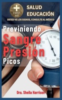 Previniendo Sangre Presión Picos: Cómo USAR el dispositivo de lectura de presión arterial (Manuel), Dietas a evitar y buenas para pacientes con presión arterial, ajustando el estilo 