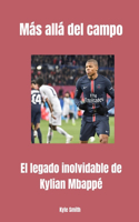 Más allá del campo: El legado inolvidable de Kylian Mbappé(3 Sports Managers and Athletes)