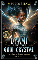 Dyami and the Gobi Crystal: An Allegory and Fantasy Adventure