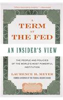 Term at the Fed: An Insider's View