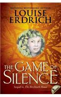 The Game of Silence: (2 Birchbark House)