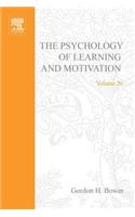 Psychology of Learning&motivation: V20: V20(Psychology of Learning & Motivation)