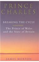 Prince Charles: Breaking the Cycle