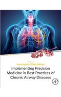 Implementing Precision Medicine in Best Practices of Chronic Airway Diseases