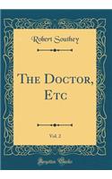 The Doctor, Etc, Vol. 2 (Classic Reprint)