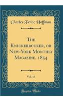 The Knickerbocker, or New-York Monthly Magazine, 1854, Vol. 43 (Classic Reprint)