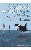 Guide to the Offshore Wildlife of the Northern Atlantic