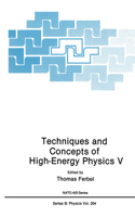 Techniques and Concepts of High-Energy Physics V: (20 NATO Science Series B:)