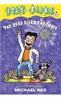 Icky Ricky #3: The Dead Disco Raccoon