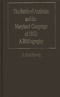 Battle of Antietam and the Maryland Campaign of 1862