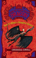 How to Train Your Dragon: How to Steal a Dragon's Sword: The Heroic Misadventures of Hiccup the Viking(9 How to Train Your Dragon)