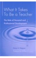 What It Takes to Be a Teacher: The Role of Personal and Professional Development