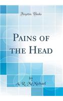 Pains of the Head (Classic Reprint)
