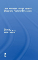 Latin American Foreign Policies: Global and Regional Dimensions