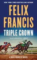 Triple Crown: (A Dick Francis Novel)